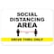 Signmission Public Safety, 7" Height, Rigid Plastic, 10" X 7", Social Distancing Area 6ft Drive Thru Only OS-NS-P-710-25488 - alternate 1